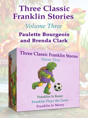 cover image of Franklin is Bossy, Franklin Plays the Game, and Franklin is Messy